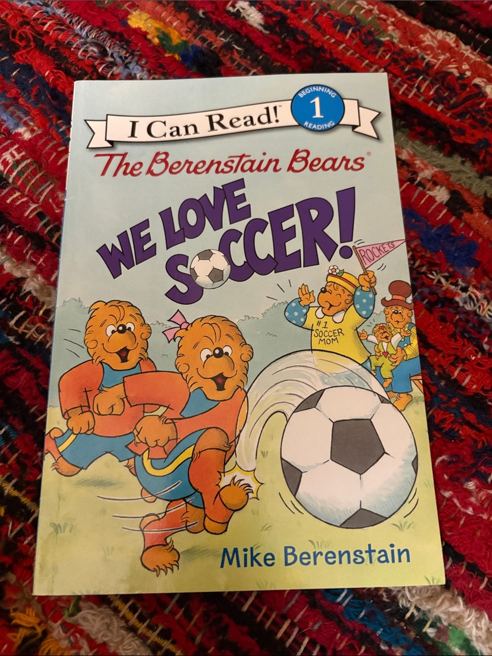 The Berenstain Bears: We Love Soccer! - I Can Read! Level 1